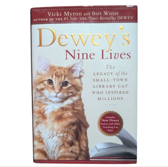 Dewey's Nine Lives The Legacy Of The Small Town Library Cat By Vicki Myron - Picture 1 of 9
